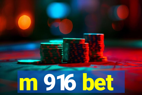 m 916 bet